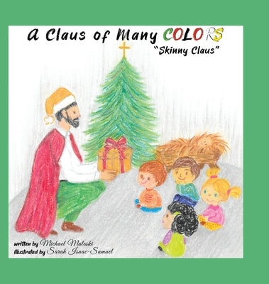 A Claus of Many Colors: "Skinny Claus" by Maleski, Michael
