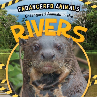 Endangered Animals in the Rivers by DuFresne, Emilie