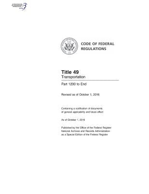 Code of Federal Regulations, Title 49, Transportation, Pt. 1200-End, Revised as of October 1, 2016 by Register (U S. )., Office of the Federal