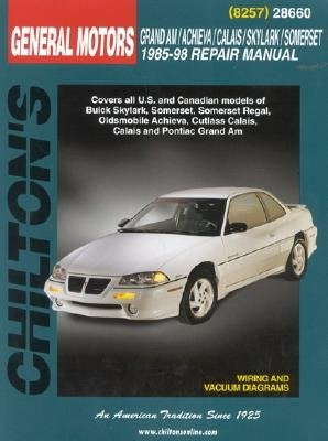 GM Grand Am, Achieva, Calais, Skylark, and Somerset, 1985-98 by Chilton