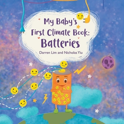 My Baby's First Climate Book: Batteries by Yiu, Nicholas