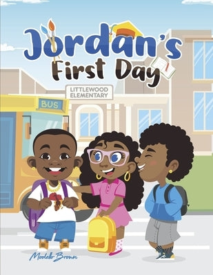 Jordan's First Day: Book 1 Volume 1 by Brown, Modello