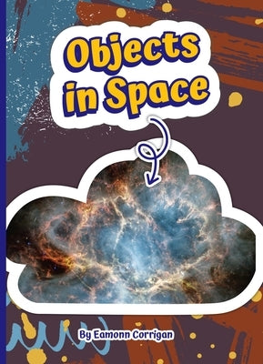 Objects in Space by Corrigan, Eamonn