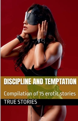 Discipline and Temptation by Stories, True
