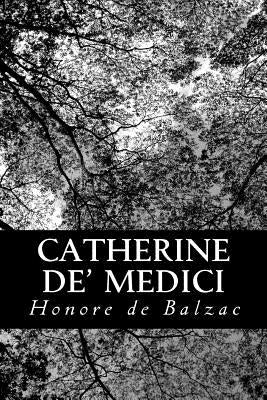 Catherine de' Medici by Wormeley, Katharine Prescott