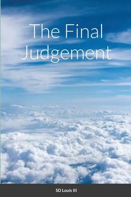 The Final Judgement by Louis, S., III