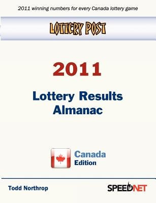 Lottery Post 2011 Lottery Results Almanac, Canada Edition by Northrop, Todd