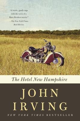 The Hotel New Hampshire by Irving, John