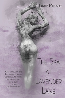 The Spa at Lavender Lane by Melhado, Phyllis