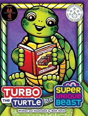 Turbo the Turtle Is a Super Unique Beast: A Supercharged Social-Emotional Learning Book About ADHD, Dyslexia, and Embracing Your Learning Style by Davis, Beth