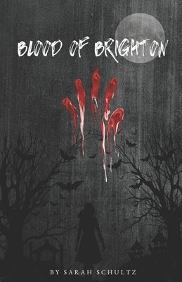 Blood of Brighton by Schultz, Sarah