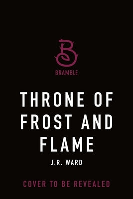 Throne of Frost and Flame by Ward, J. R.