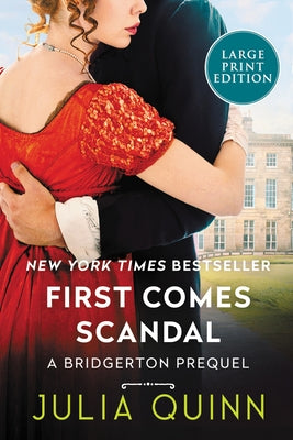 First Comes Scandal: A Bridgerton Prequel by Quinn, Julia
