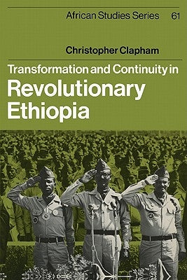 Transformation and Continuity in Revolutionary Ethiopia by Clapham, Christopher