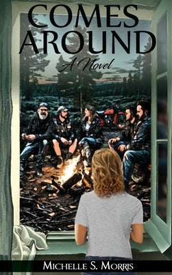 Comes Around by Morris, Michelle S.