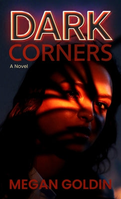Dark Corners by Goldin, Megan
