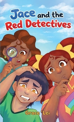 Jace and The Red Detectives by 'Lei, Grace