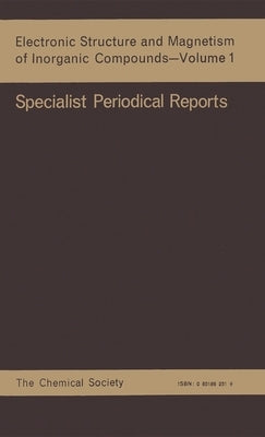Electronic Structure and Magnetism of Inorganic Compounds: Volume 1 by Day, P.