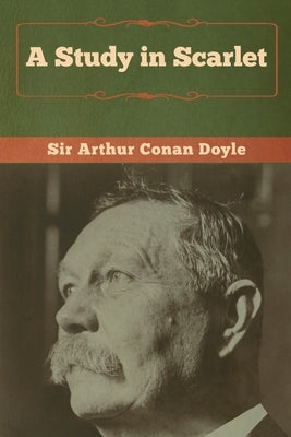 A Study in Scarlet by Doyle, Arthur Conan