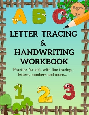 Letter Tracing & Handwriting Workbook: Fun way to Learn how to Trace Lines, Shapes, Alphabets and Numbers 1-10, Alphabet, Pre-Writing, and More by Griffin, Melinda
