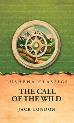 The Call of the Wild by Jack London