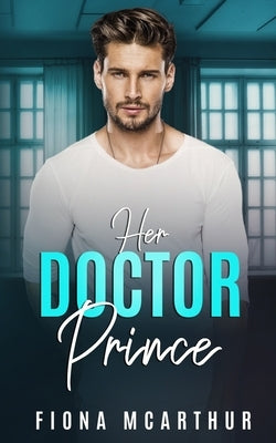 Her Doctor Prince by McArthur, Fiona
