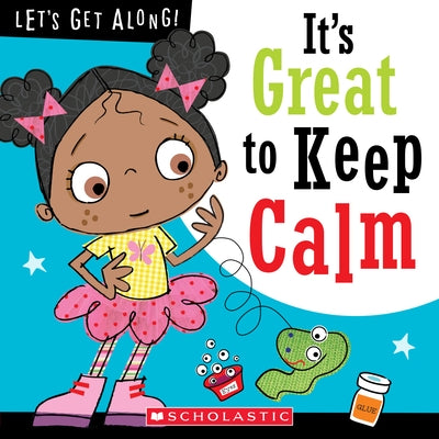 It's Great to Keep Calm (Let's Get Along!) (Library Edition) by Collins, Jordan