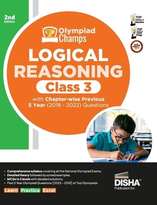 Olympiad Champs Logical Reasoning Class 3 with Chapter-wise Previous 5 Year (2018 - 2022) Questions 2nd Edition Complete Prep Guide with Theory, PYQs, by Disha Experts