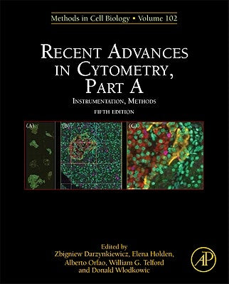 Recent Advances in Cytometry, Part a: Instrumentation, Methods Volume 102 by Darzynkiewicz, Zbigniew