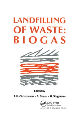 Landfilling of Waste: Biogas by Christensen, T. H.