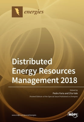 Distributed Energy Resources Management 2018 by Faria, Pedro