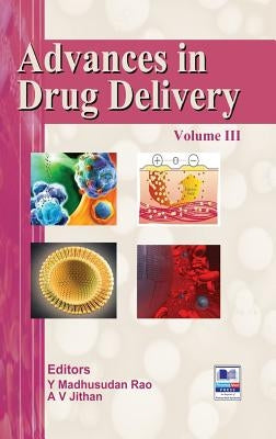 Advances in Drug Delivery: Volume III by Rao, Y. Madhusudan