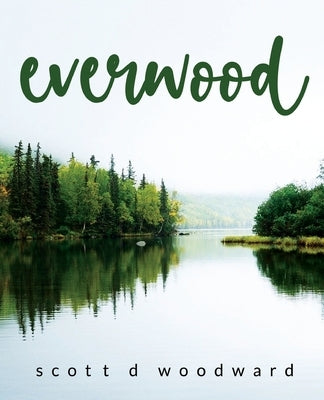 everwood by Woodward