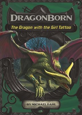 The Dragon with the Girl Tattoo by Dahl, Michael