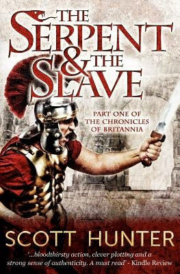 The Serpent and the Slave by Hunter, Scott