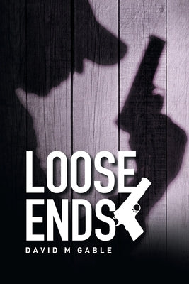 Loose Ends by Gable, David M.