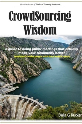 Crowdsourcing Wisdom by Rucker, Della