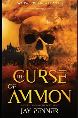 The Curse of Ammon by Penner, Jay