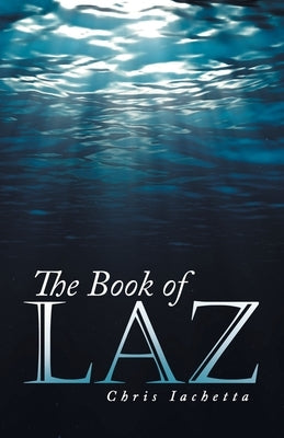 The Book of Laz by Iachetta, Chris