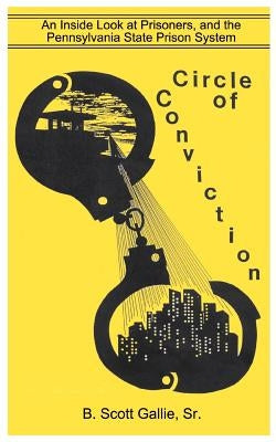 Circle of Conviction by Gallie, B. Scott, Sr.