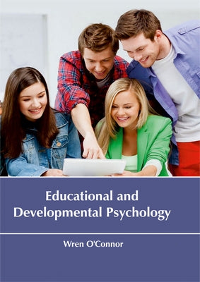 Educational and Developmental Psychology by O'Connor, Wren