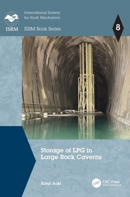Storage of LPG in Large Rock Caverns by Aoki, Kenji