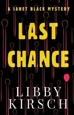 Last Chance: A Twisty, Fun Pi Mystery by Kirsch, Libby