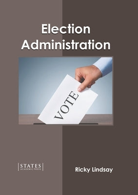 Election Administration by Lindsay, Ricky