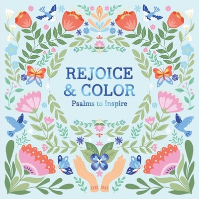 Rejoice & Color: Psalms to Inspire by Igloobooks