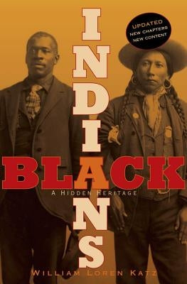 Black Indians: A Hidden Heritage by Katz, William Loren