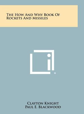 The How and Why Book of Rockets and Missiles by Knight, Clayton