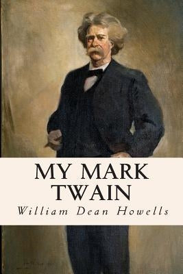 My Mark Twain by Howells, William Dean