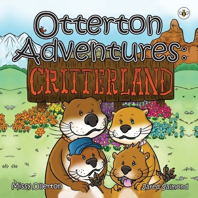 Otterton Adventures: Critterland by Ollerton, Missy