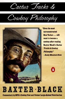 Cactus Tracks & Cowboy Philosophy by Black, Baxter F.